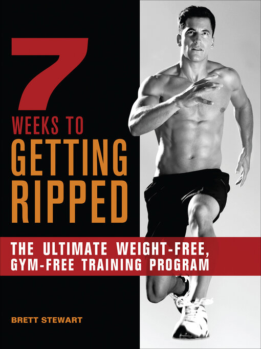 Title details for 7 Weeks to Getting Ripped by Brett Stewart - Available